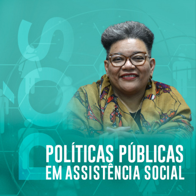 Pós-graduação em Políticas Públicas de Assistência Social: Práticas e Ações