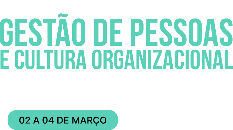 2º Congresso Brasileiro de Gestão de Pessoas e Cultura Organizacional 2º Congresso Brasileiro de Gestão de Pessoas e Cultura Organizacional