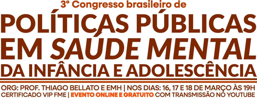 3º Congresso Brasileiro de Políticas Públicas em Saúde Mental da Infância e Adolescência
