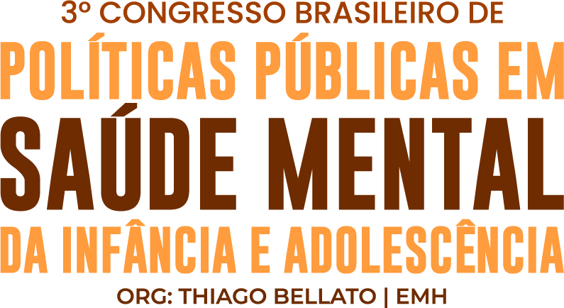 3º Congresso Brasileiro de Políticas Públicas em Saúde Mental da Infância e Adolescência