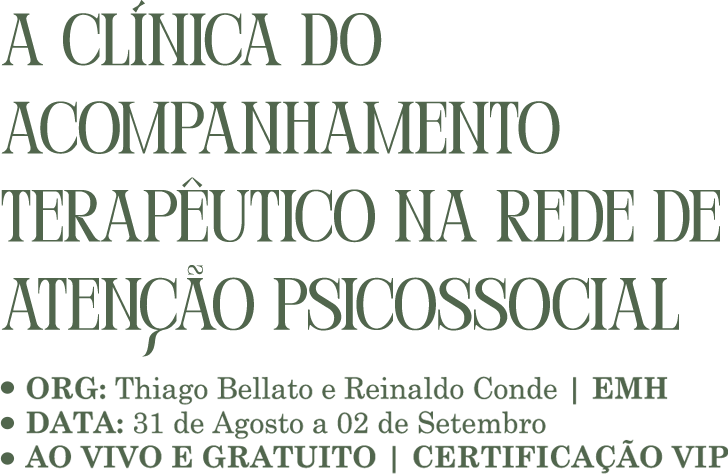 A clínica do acompanhamento terapêutico na rede de atenção psicossocial