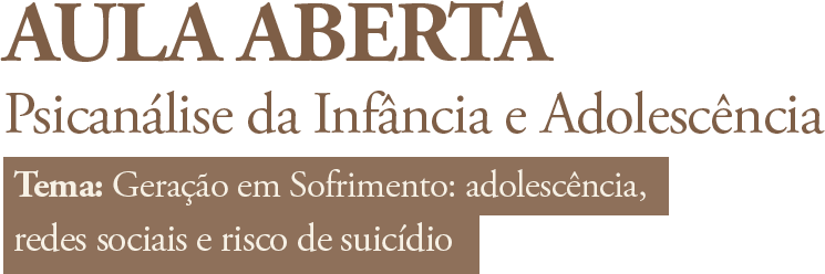 Aula Especial - Psicanálise da Infância e Adolescência