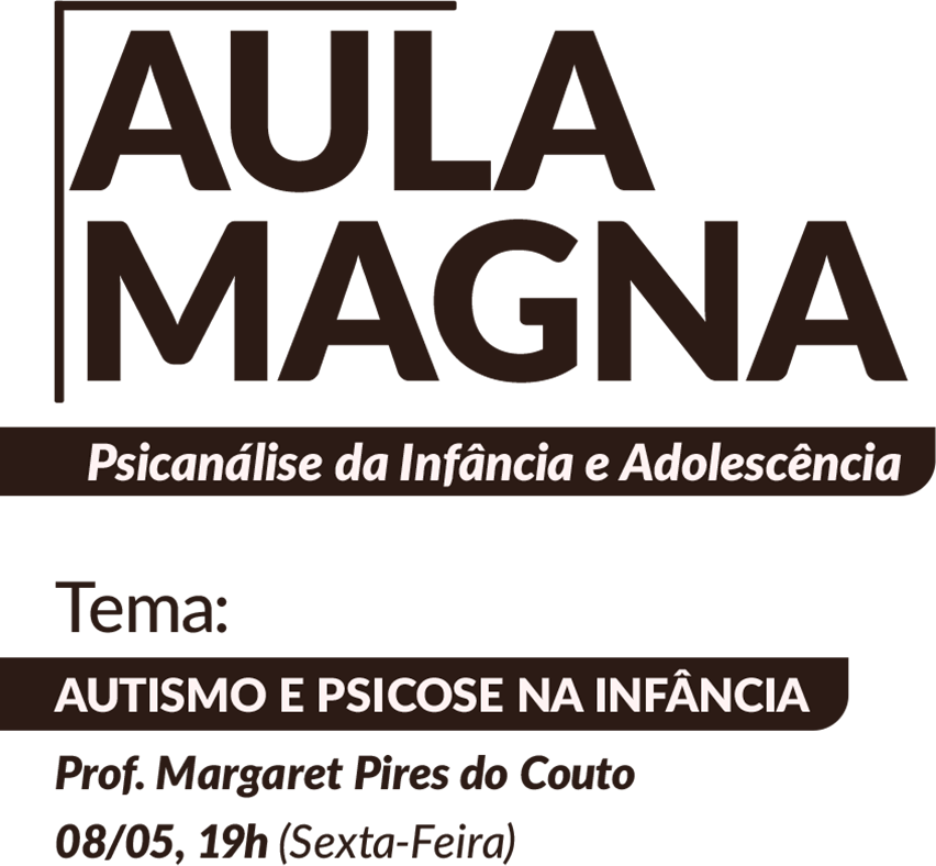 Aula Especial - Psicanálise da Infância e Adolescência