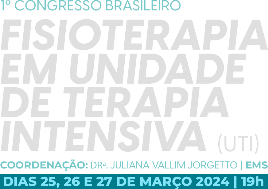 1º Congresso de Fisioterapia em Unidade de Terapia Intensiva (UTI)