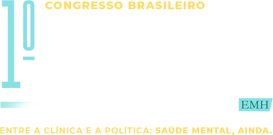1º CONGRESSO BRASILEIRO DE POLÍTICAS PÚBLICAS EM SAÚDE MENTAL